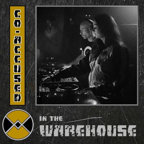 Warehouse Manifesto presents: CO-ACCUSED In The Warehouse