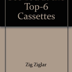 FREE PDF 📰 See You at the Top-6 Cassettes by  Zig Ziglar [EBOOK EPUB KINDLE PDF]