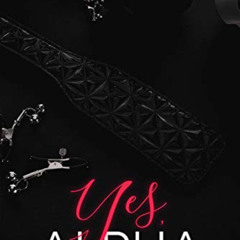 [Free] EBOOK 💏 Yes, Alpha: His Willing Omega Book 1 by  Merel Pierce [EPUB KINDLE PD