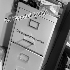 DJ Wyndell Long -Personal Files 02 Mix