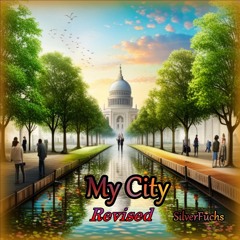 SilverFuchs - My City Revised