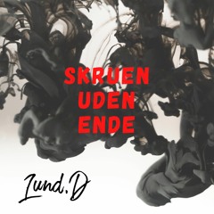 Lund.D - Skruen Uden Ende