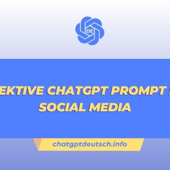 Effektive ChatGPT Prompt für Social Media