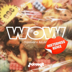 Forever Tel Aviv X Asulin - Ze Wow (MISTERMISS REMIX)