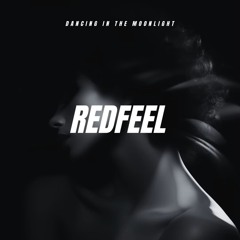 Redfeel - Dancing in the Moonlight