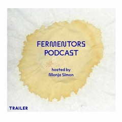 Trailer - Fermentors - Podcast