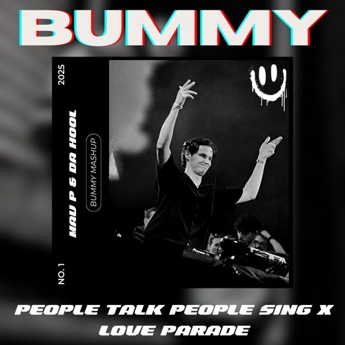 People Talk People Sing X Love Parade - BUMMY Edit