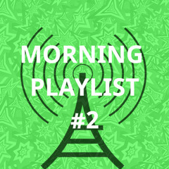 Ghosting Radio - Morning Playlist #2