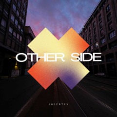 InsertFX - Other Side [Radio Edit]