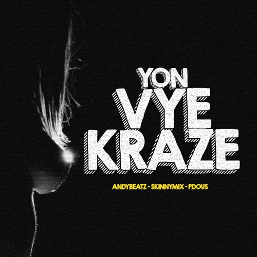 Yon Vye Kraze - AndyBeatZ, Skinnymix, Pdous (Official Audio)
