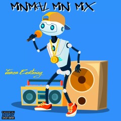 Minimal Mini Mix (James Eastaway Edit)