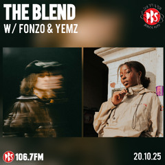 The Blend 20.10.25 w/ guests Yemz (UK) & Fonzo (UK)