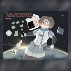 “ABOUTERSPACE” by Ayden B