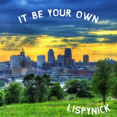 It Be Yo Own (Prod Hitechcorey)