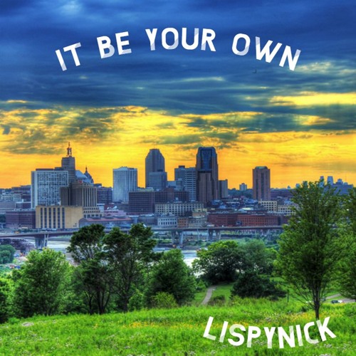 It Be Yo Own (Prod Hitechcorey)