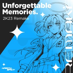 Unforgettable Memories (2023 Remake)