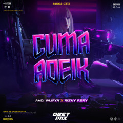 CUMA ADEIK #ANDY WIJAYA ( OBET MIX X RIZKY ASRY ) #VVIP