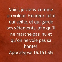 Dimanche 13.07.2025 • Apocalypse 16.12-15 (2) • HEUREUX celui qui VEILLE, et qui GARDE ses VÊTEMENTS