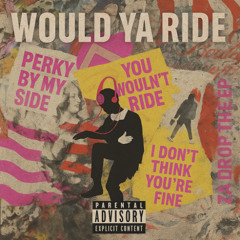 would ya ride p. tylo