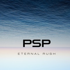 Eternal Rush - PSP (Original Mix)