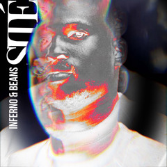 Sité w/ Inferno & Beans