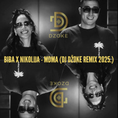 NIKOLIJA X BIBA - MDMA (Dj Džoke REMIX 2025.)