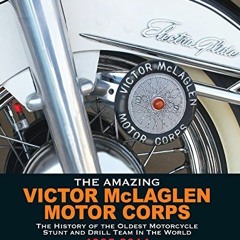 [FREE] PDF 🎯 The Amazing Victor McLaglen Motor Corps: The History of the Oldest Moto
