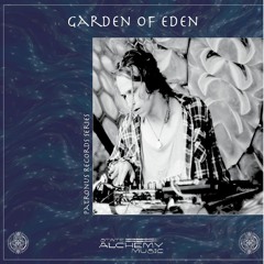 State Alchemy presents: GARDEN OF EDEN - PATRONUS RECORDS