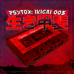 Psytox - Ikigai 005
