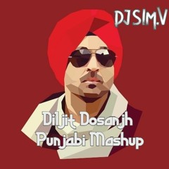 Diljit Dosanjh Mashup - DJ SIM.V