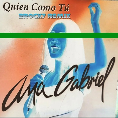 Quien Como Tu [2Rock7 Remix] "FREE DOWNLOAD"