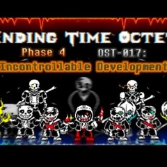 [Ending Time Octet] - Phase 4: Incontrollable Development (IA extended) [NOT MINE]
