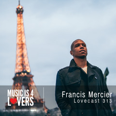 Lovecast 313 - Francis Mercier [MI4L.com]