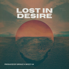 GR3GZZ x SKIZZY UK - LOST IN DESIRE