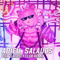 アデュー、サロー (Adieu, Salauds) - 猫又おかゆ (PiEa's JERSEY CLUB REMIX)[FREE DL]