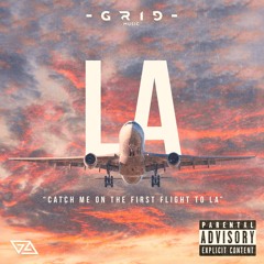 GriG - LA (Catch Me On The First Flight To LA)