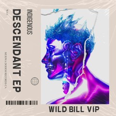INDIGNEOUS - WILD BILL ft. NORTHERN CREE(VIP MIX)