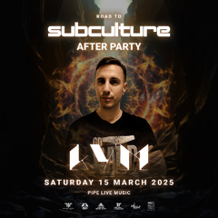 2025.03.15 Road to Subculture 2025 AFTER PARTY - KVM