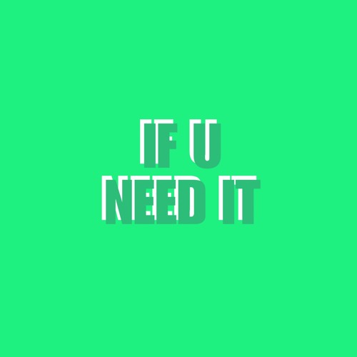 If U Need It (HXXDN Remix)