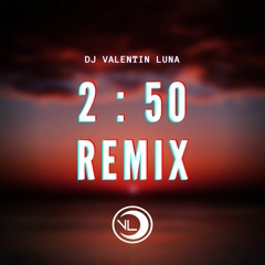 2:50 (Remix) - MYA ✘ Dj Valentin Luna