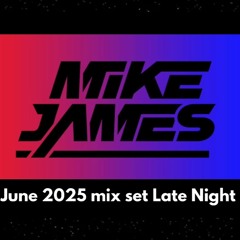 June 2025 Mike James Mix Set.mp3