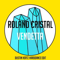 Roland Cristal - Vendetta (Dustin Hertz Harddance Remix) DEFQON.1 CAMPING TUNE [FREE DOWNLOAD]