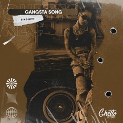 SINDICVT - Gangsta Song