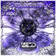 Zedd (ft. Foxes) - Clarity (NAHLEXIS FLIP) (FREE DL)