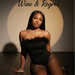 Wine & Regret
