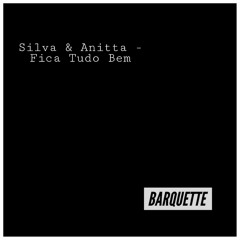 Silva e Anitta - Fica Tudo Bem (Bootleg)
