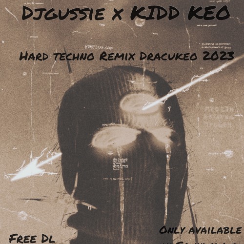 Kidd Keo - Dracukeo (DJGUSSIE REMIX) hard techno remix