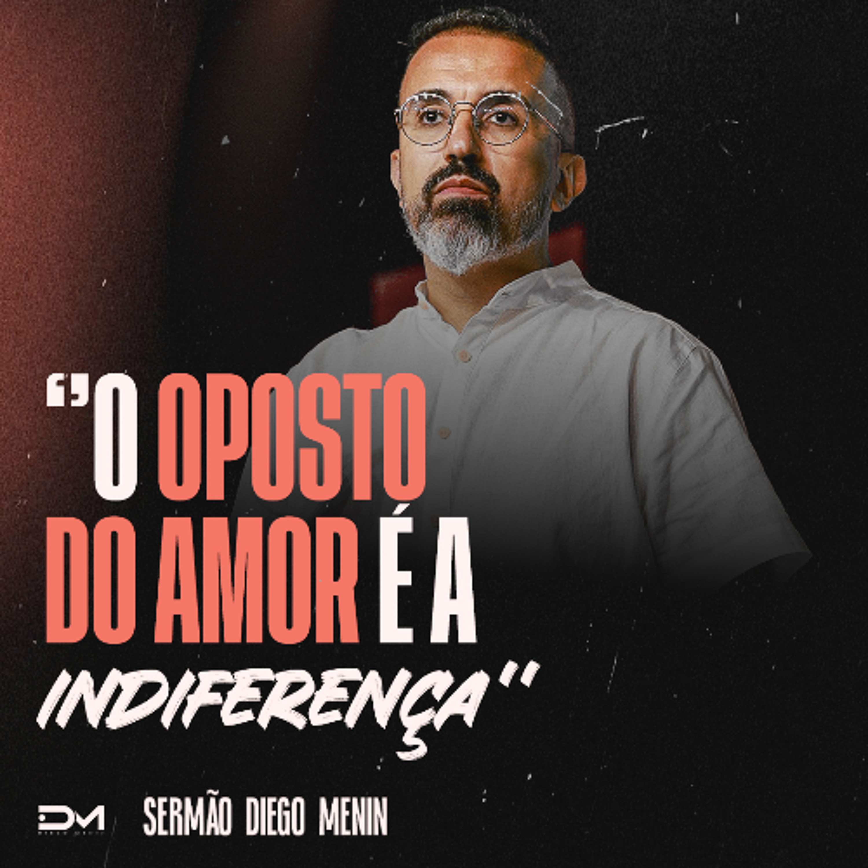 O OPOSTO DO AMOR É A INDEFERENÇA episode artwork
