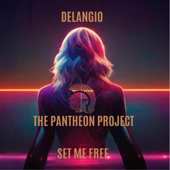 Set Me Free -Delangio Feat.Sasha collab.The Pantheon Project
