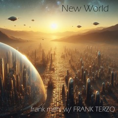 New World | w/ Frank Terzo